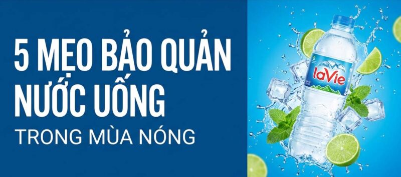 bảo quản nước mùa nóng đúng cách